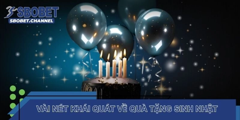 Vài nét khái quát về quà tặng sinh nhật